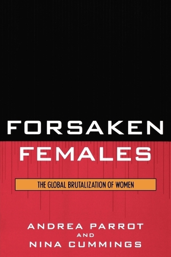 Бумажная книга «Forsaken Females: The Global Brutalization of Women», авторов Андреа Пэррот, Нина Каммингс - фото №1