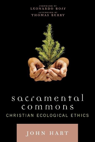 Бумажная книга «Sacramental Commons: Christian Ecological Ethics», авторов Джон Харт, Леонардо Бофф, Томас Берри - фото №1