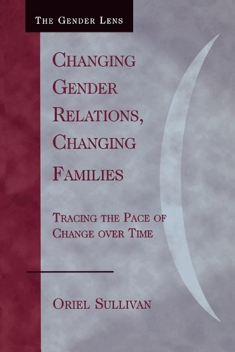 Бумажная книга «Changing Gender Relations, Changing Families: Tracing the Pace of Change Over Time», автор Ориэль Салливан - фото №1
