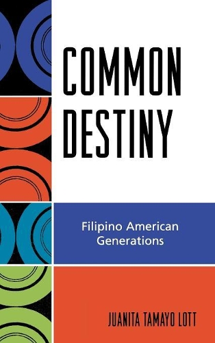 Паперова книга «Common Destiny: Filipino American Generations», автор Хуаніта Тамайо Лотт - фото №1