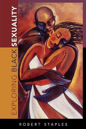 Бумажная книга «Exploring Black Sexuality», автор Роберт Стейплз - фото №1