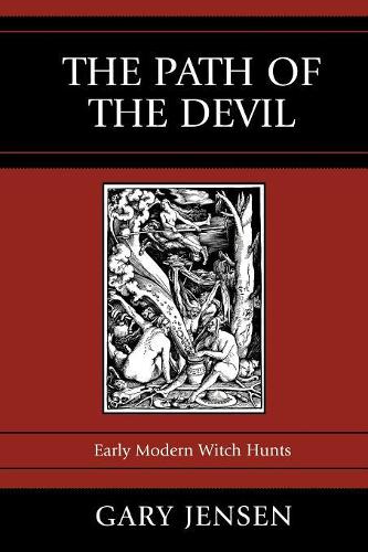 Бумажная книга «The Path of the Devil: Early Modern Witch Hunts», автор Гэри Дженсен - фото №1