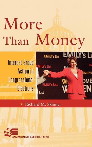 Бумажная книга «More Than Money: Interest Group Action in Congressional Elections», автор Ричард М. Скиннер - фото №1
