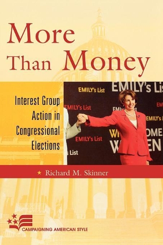 Паперова книга «More Than Money: Interest Group Action in Congressional Elections», автор Річард М. Скіннер - фото №1