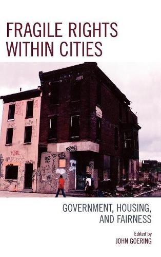 Бумажная книга «Fragile Rights Within Cities: Government, Housing, and Fairness», автор Джон Гёринг - фото №1