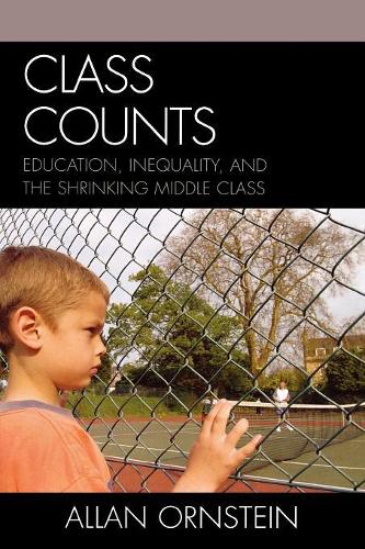 Паперова книга «Class Counts: Education, Inequality, and the Shrinking Middle Class», автор Аллан Орнштейн - фото №1