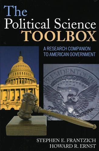 Бумажная книга «The Political Science Toolbox: A Research Companion to American Government», авторов Говард Р. Эрнст, Стивен Э. Францих - фото №1