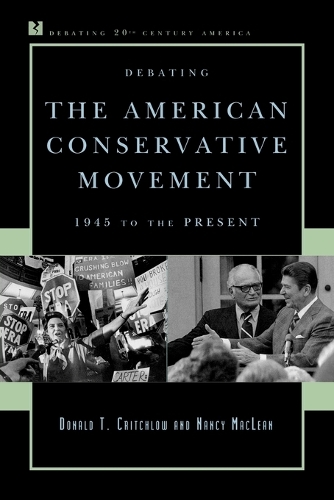 Бумажная книга «Debating the American Conservative Movement: 1945 to the Present», автор Дональд Т. Критчлоу - фото №1
