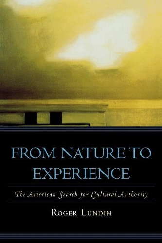 Бумажная книга «From Nature to Experience: The American Search for Cultural Authority», автор Роджер Лундин - фото №1