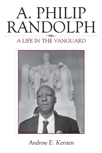 Паперова книга «A. Philip Randolph: A Life in the Vanguard», автор Ендрю Е. Керстен - фото №1