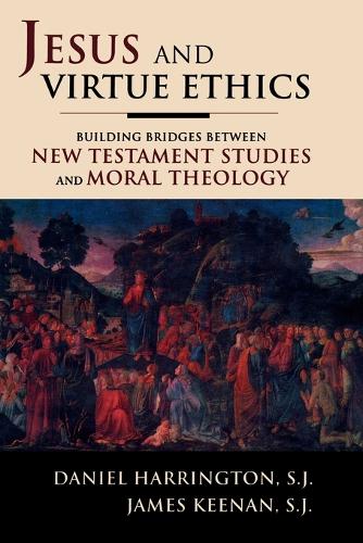 Бумажная книга «Jesus and Virtue Ethics: Building Bridges between New Testament Studies and Moral Theology», авторов Дэниел Харрингтон, Джеймс Ф. Кинэн - фото №1