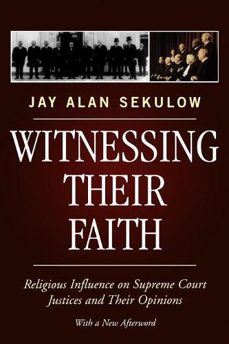 Паперова книга «Witnessing Their Faith: Religious Influence on Supreme Court Justices and Their Opinions», автор Джей Алан Секулоу - фото №1