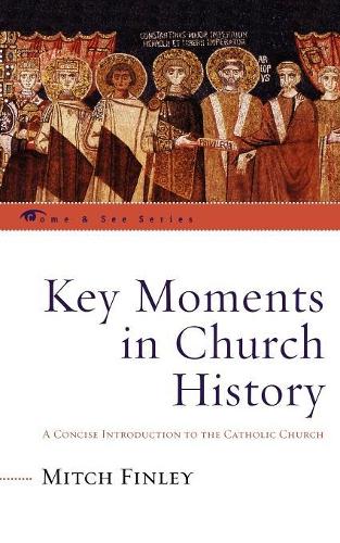 Бумажная книга «Key Moments in Church History: A Concise Introduction to the Catholic Church», автор Митч Финли - фото №1