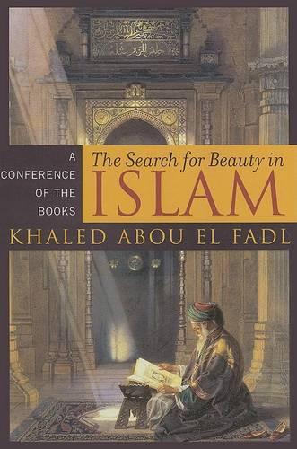 Бумажная книга «The Search for Beauty in Islam: A Conference of the Books», автор Халед Абу Эль Фадл - фото №1