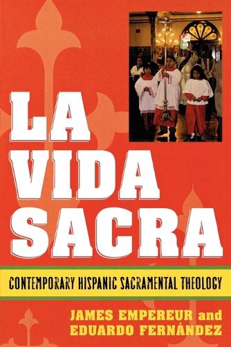 Бумажная книга «La Vida Sacra: Contemporary Hispanic Sacramental Theology», авторов Эдуардо Фернандес, Джеймс Эмперер - фото №1