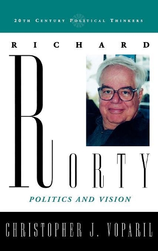 Бумажная книга «Richard Rorty: Politics and Vision», автор Кристофер Дж. Вопарил - фото №1