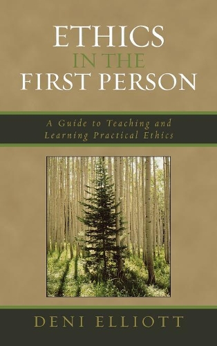 Книга «Ethics in the First Person: A Guide to Teaching and Learning ...
