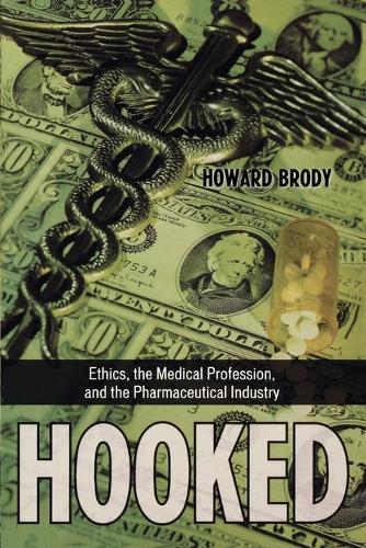 Бумажная книга «Hooked: Ethics, the Medical Profession, and the Pharmaceutical Industry», автор Говард Броди - фото №1