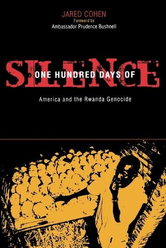Бумажная книга «One Hundred Days of Silence: America and the Rwanda Genocide», автор Джаред А. Коэн - фото №1