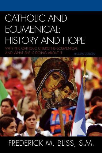 Бумажная книга «Catholic and Ecumenical: History and Hope», автор Фредерик М. Блисс - фото №1