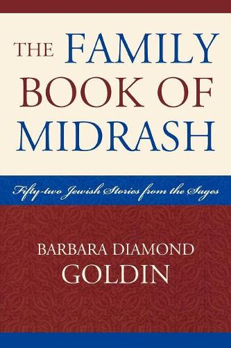 Бумажная книга «The Family Book of Midrash: 52 Jewish Stories from the Sages», автор Барбара Даймонд Голдин - фото №1