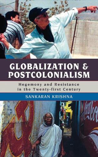 Паперова книга «Globalization and Postcolonialism: Hegemony and Resistance in the Twenty-first Century», автор Санкаран Крішна - фото №1