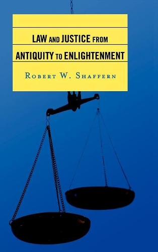Бумажная книга «Law and Justice from Antiquity to Enlightenment», автор Роберт В. Шафферн - фото №1