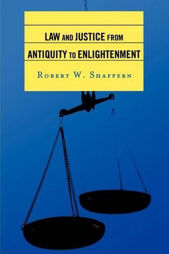 Бумажная книга «Law and Justice from Antiquity to Enlightenment», автор Роберт В. Шафферн - фото №1