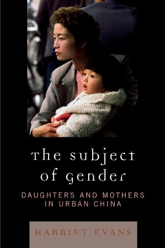 Бумажная книга «The Subject of Gender: Daughters and Mothers in Urban China», автор Гарриет Эванс - фото №1