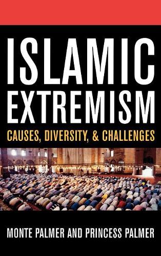 Паперова книга «Islamic Extremism: Causes, Diversity, and Challenges», авторів Монте Палмер, Принцеса Палмер - фото №1
