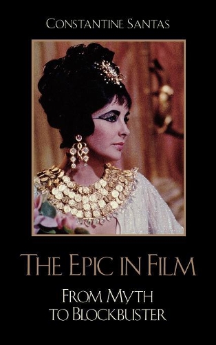 Бумажная книга «The Epic in Film: From Myth to Blockbuster», автор Константин Сантас - фото №1