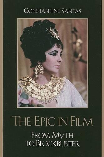 Бумажная книга «The Epic in Film: From Myth to Blockbuster», автор Константин Сантас - фото №1