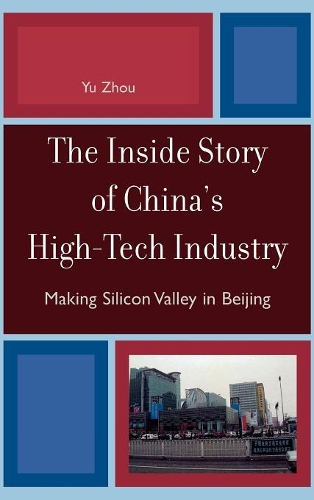 Бумажная книга «The Inside Story of China's High-Tech Industry: Making Silicon Valley in Beijing», автор Юй Чжоу - фото №1