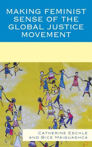 Бумажная книга «Making Feminist Sense of the Global Justice Movement», авторов Биче Майгуашка, Кэтрин Эшл - фото №1