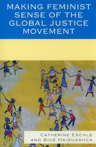Бумажная книга «Making Feminist Sense of the Global Justice Movement», авторов Биче Майгуашка, Кэтрин Эшл - фото №1