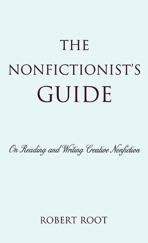Паперова книга «The Nonfictionist's Guide: On Reading and Writing Creative Nonfiction», автор Роберт Рут - фото №1