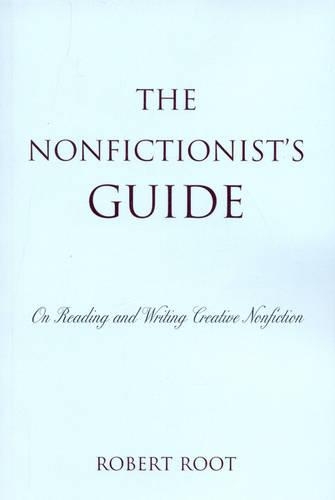 Бумажная книга «The Nonfictionist's Guide: On Reading and Writing Creative Nonfiction», автор Роберт Рот - фото №1
