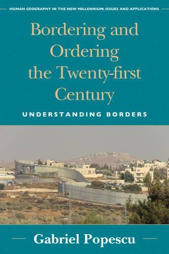 Бумажная книга «Bordering and Ordering the Twenty-first Century: Understanding Borders», автор Габриэль Попеску - фото №1