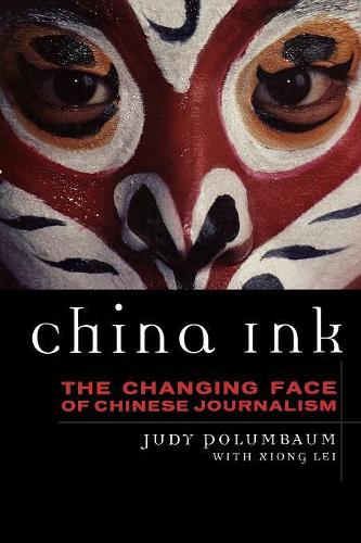 Паперова книга «China Ink: The Changing Face of Chinese Journalism», автор Джуді Полумбаум - фото №1