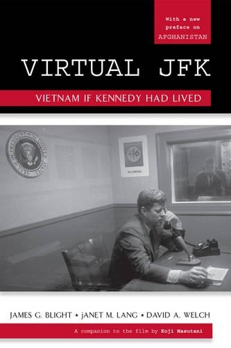 Бумажная книга «Virtual JFK: Vietnam If Kennedy Had Lived», авторов Дэвид А. Уэлч, Джеймс Г. Блайт, Джанет М. Лэнг - фото №1