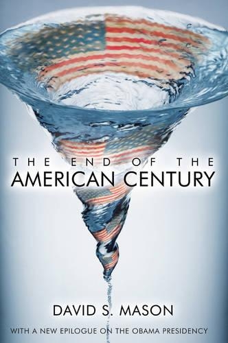 Бумажная книга «The End of the American Century», автор Дэвид С. Мейсон - фото №1