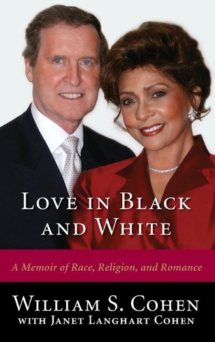 Паперова книга «Love in Black and White: A Memoir of Race, Religion, and Romance», автор Вільям С. Коен - фото №1