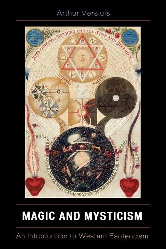 Бумажная книга «Magic and Mysticism: An Introduction to Western Esoteric Traditions», автор Артур Верслуис - фото №1