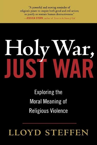 Паперова книга «Holy War, Just War: Exploring the Moral Meaning of Religious Violence», автор Ллойд Штеффен - фото №1