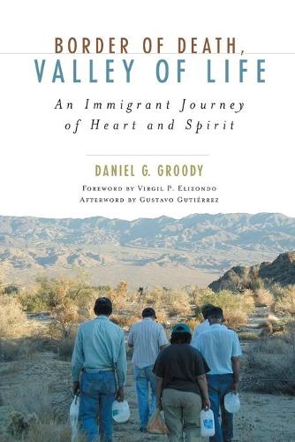 Бумажная книга «Border of Death, Valley of Life: An Immigrant Journey of Heart and Spirit», автор Дэниел Г. Груди - фото №1