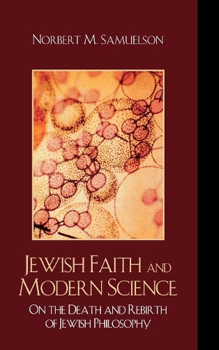 Бумажная книга «Jewish Faith and Modern Science: On the Death and Rebirth of Jewish Philosophy», автор Норберт М. Самуэльсон - фото №1