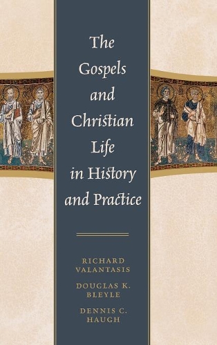 Паперова книга «The Gospels and Christian Life in History and Practice», авторів Денніс С. Хо, Дуглас К. Блейл, Річард Валантасіс - фото №1