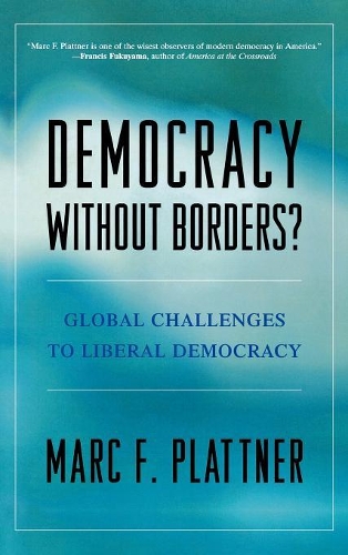 Паперова книга «Democracy Without Borders?: Global Challenges to Liberal Democracy», автор Марк Ф. Платтнер - фото №1