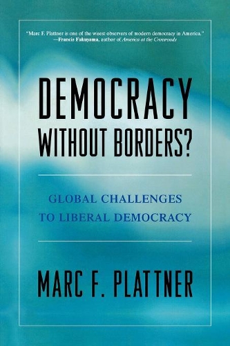 Паперова книга «Democracy Without Borders?: Global Challenges to Liberal Democracy», автор Марк Ф. Платтнер - фото №1