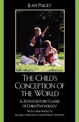 Бумажная книга «The Child's Conception of the World: A 20th-Century Classic of Child Psychology», автор Жан Пиаже - фото №1